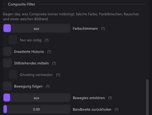 Der Abschnitt Composite-Filter, alles aus: Farbschimmern, Erweiterte Historie, Stillstehendes mitteln, Bewegung folgen, Bewegtes entstören und Bandbreite zurückholen