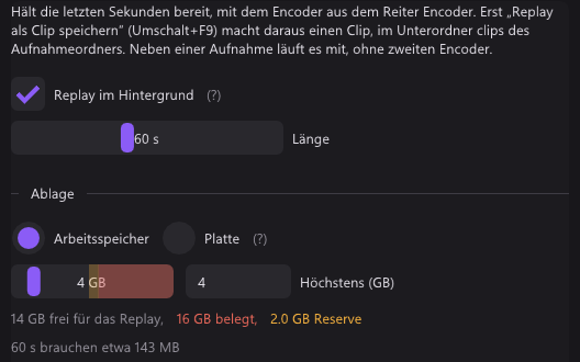 Der Reiter Replay: Replay im Hintergrund an, Länge 60 Sekunden, Ablage im Arbeitsspeicher mit höchstens 4 GB, der freie Speicher und was 60 Sekunden brauchen